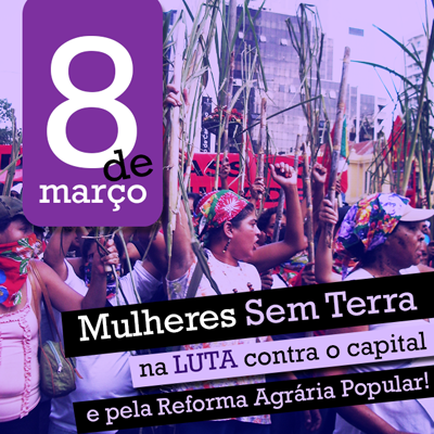 Brasil: Mujeres Sin Tierra  en contra del capital por la Reforma Agraria Popular